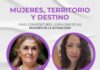 Segundo ciclo de “Mujeres, Territorio y Destino”: un conversatorio sobre los desafíos actuales de las mujeres